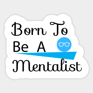 Tacky mentalist Sticker